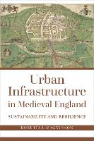 Urban Infrastructure in Medieval England
