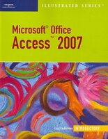 Microsoft Office Access 2007 - Illustrated Introductory