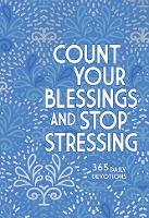 Count Your Blessings and Stop Stressing