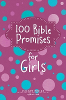 100 Bible Promises for Girls