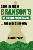 Stories From Branson's 76 Country Boulevard...and Places Nearby