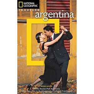 National Geographic Traveler: Argentina, 2nd Edition