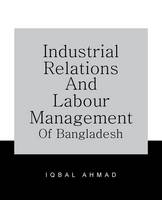 Industrial Relations and Labour Management of Bangladesh