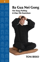 Ba Gua Nei Gong Volume 1