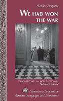 «We Had Won the War»