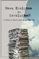 News Evolution or Revolution?