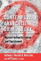 Contemporary Anarchist Criminology