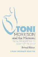 Toni Morrison and the Maternal