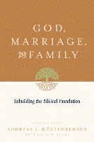 God, Marriage, and Family