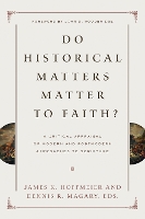 Do Historical Matters Matter to Faith?