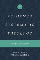 Reformed Systematic Theology, Volume 3