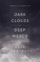 Dark Clouds, Deep Mercy