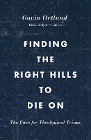 Finding the Right Hills to Die On