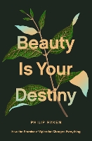 Beauty Is Your Destiny