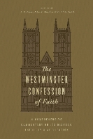 The Westminster Confession of Faith