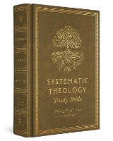 ESV Systematic Theology Study Bible