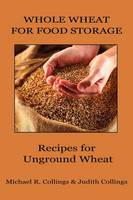 Whole Wheat for Food Storage