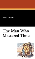 The Man Who Mastered Time