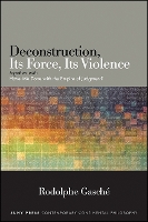 Deconstruction, Its Force, Its Violence