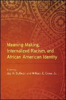 Meaning-Making, Internalized Racism, and African American Identity
