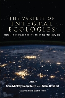 The Variety of Integral Ecologies
