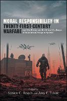 Moral Responsibility in Twenty-First-Century Warfare