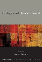 Heidegger and Classical Thought