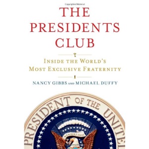 The President's Club: Inside the World's Most Exclusive Fraternity