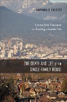 The Death and Life of the Single-Family House
