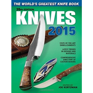 Knives 2015: The World's Greatest Knife Book