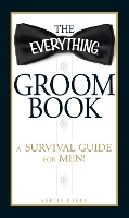 The Everything Groom Book