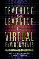 Teaching and Learning in Virtual Environments