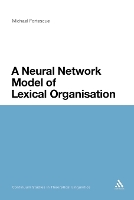A Neural Network Model of Lexical Organisation