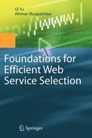 Foundations for Efficient Web Service Selection