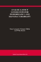 Analog Layout Generation for Performance and Manufacturability