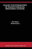 Analog VLSI Integration of Massive Parallel Signal Processing Systems