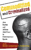 Commodified and Criminalized