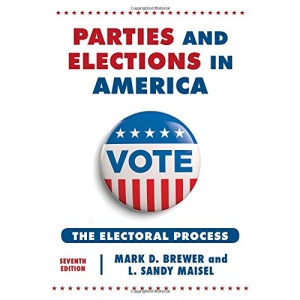 Parties and Elections in America: The Electoral Process