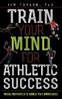 Train Your Mind for Athletic Success