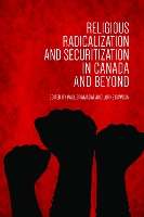 Religious Radicalization and Securitization in Canada and Beyond