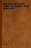 Meaning And Necessity - A Study In Semantics And Modal Logic