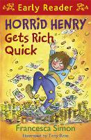 Horrid Henry Early Reader: Horrid Henry Gets Rich Quick