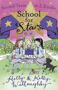 Second Term at L'Etoile: Book 2 (School for Stars)