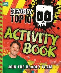 Deadly Top Ten Activity Book (Steve Backshall's Deadly series)