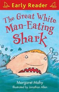 The Great White Man-Eating Shark (Early Reader)