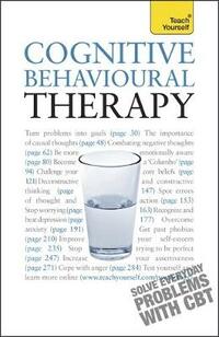 Cognitive Behavioural Therapy: Teach Yourself