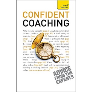 Teach Yourself Confident Coaching 2010 (TY Business Skills)