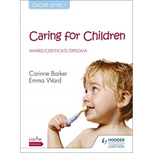 CACHE Level 1 Caring for Children Award, Certificate, Diploma