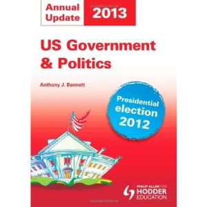 US Government and Politics Annual Update 2013 (Philip Allen As Annual Update)