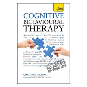 Cognitive Behavioural Therapy: Teach Yourself: CBT self-help techniques to improve your life (Teach Yourself: Relationships & Self-Help)